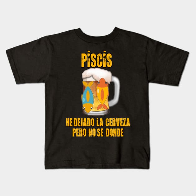 Fun design for lovers of beer and good liquor. Pisces sign Kids T-Shirt by Cervezas del Zodiaco